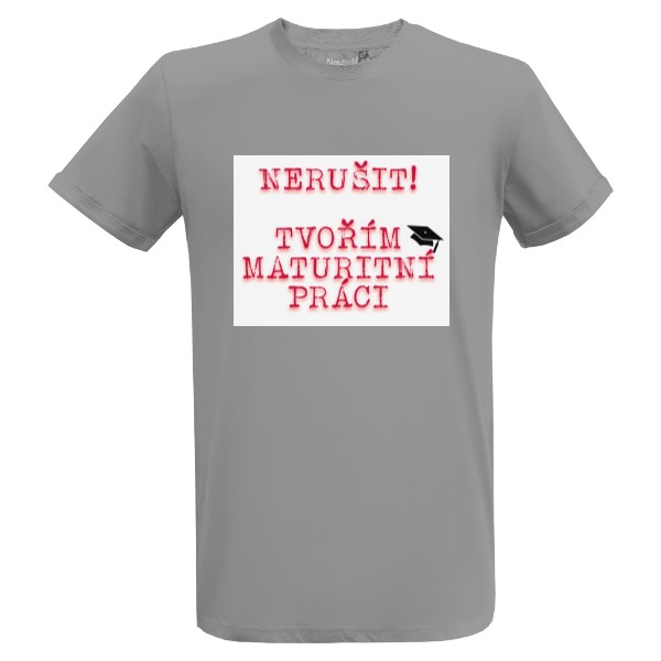Tričko s potiskem Pánské tričko s krátkým rukávem NERUŠIT, TVOŘÍM!
