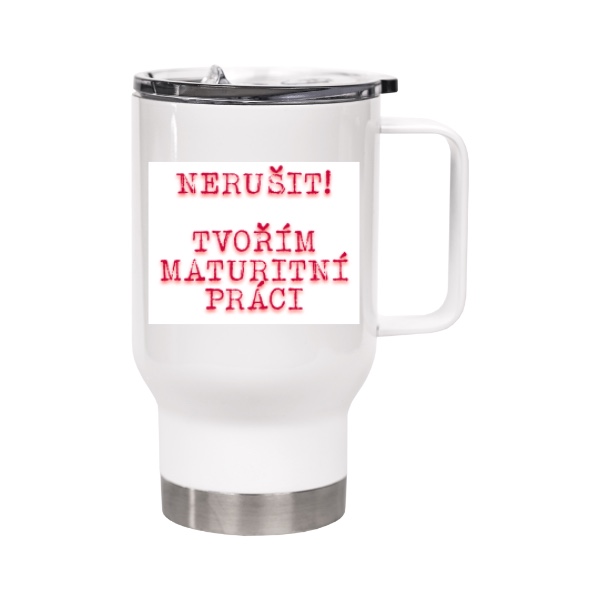 Cestovní termohrnek s uchem s potiskem Cestovní termohrnek NERUŠIT!